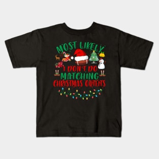 Funny Family Christmas Pajamas I Dont Do Matching Christmas Outfit Kids T-Shirt